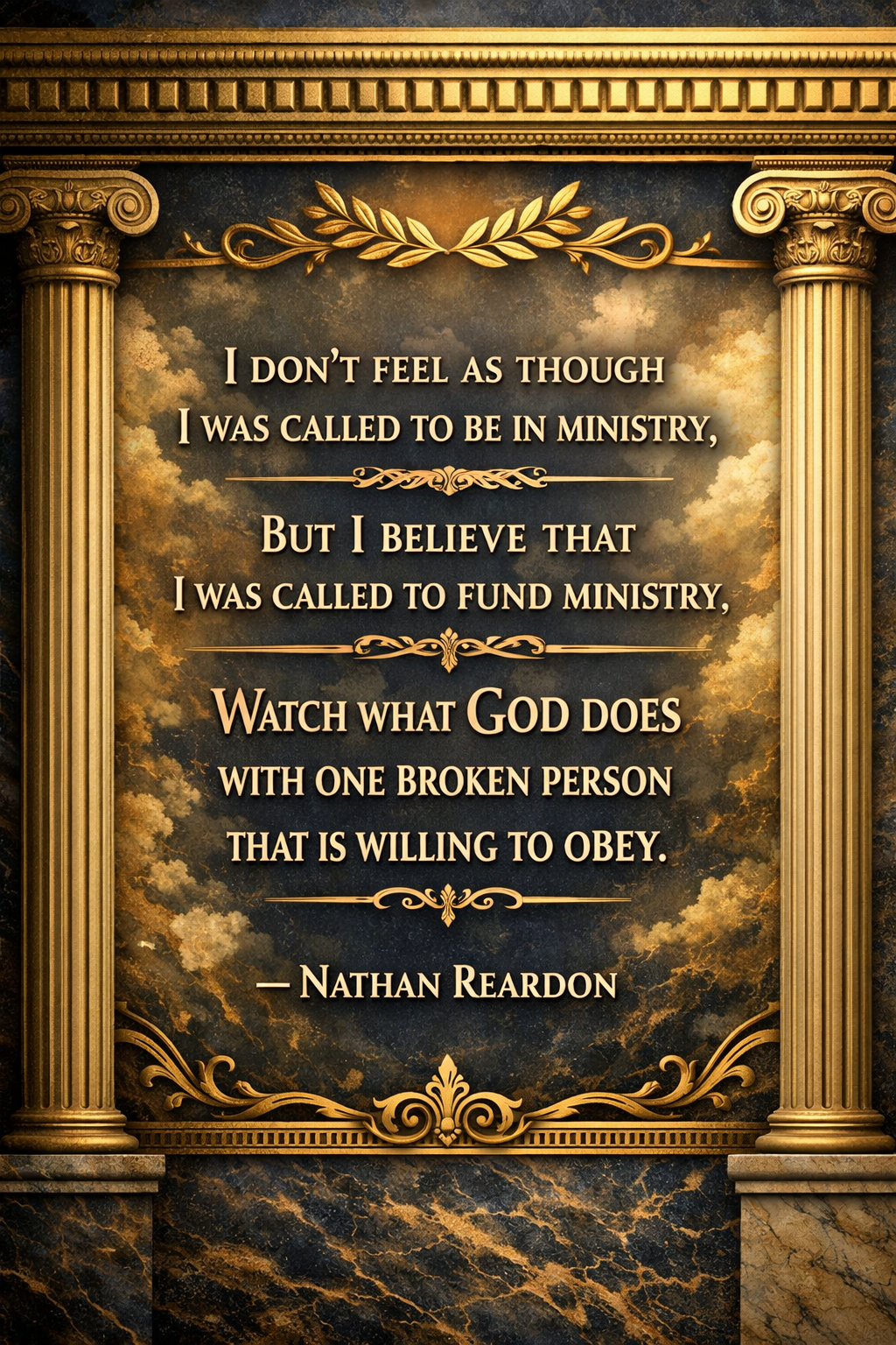 I was called to fund ministry - Nathan Reardon quote