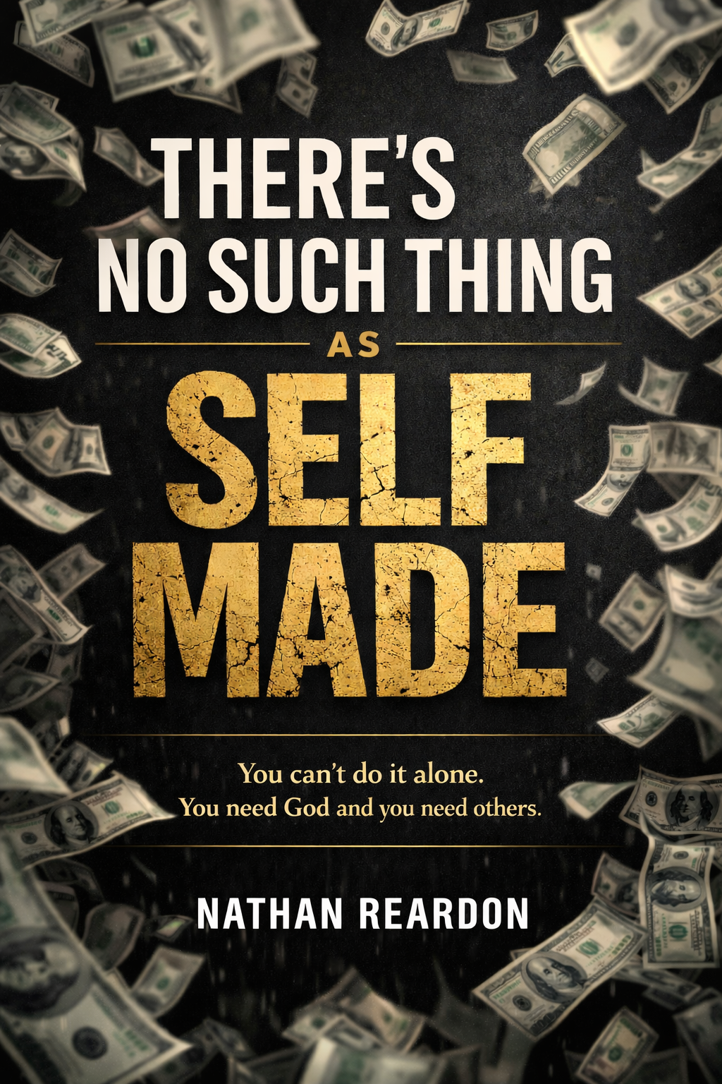 There Is No Such Thing As Self-Made
